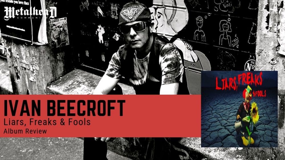 Ivan Beecroft - Liars, Freaks & Fools - Album Review - Alternative Rock from Burwood, Australia