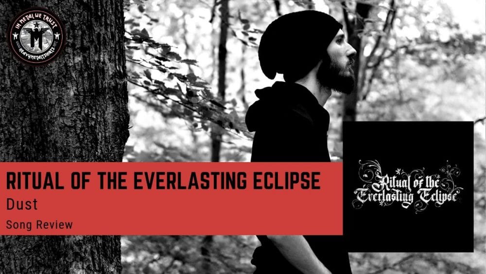 Ritual of the Everlasting Eclipse - Dust - Song Review - Progressive Vintage Death Metal from Manchester, England