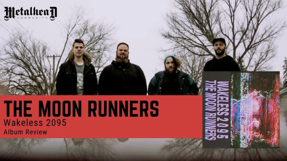 The Moon Runners - Wakeless 2095 - Album Review - Alternative Math Rock from Swift Current, Saskatchewan, Canada