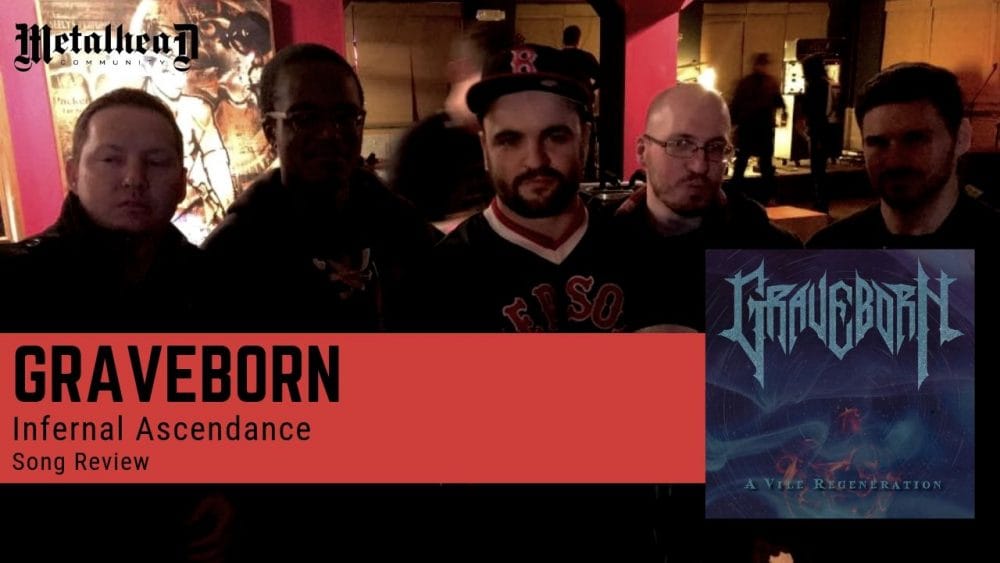 Graveborn - Infernal Ascendance - Song Review - Death Metal from Boston, Massachusetts, USA