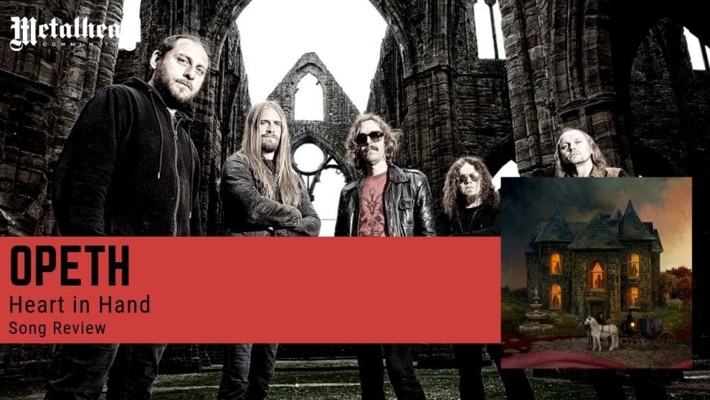 Opeth - Heart in Hand - Song Review - Vintage Progressive Rock from Stockholm, Sweden