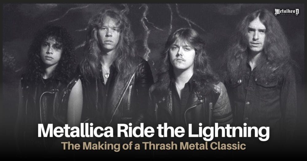 Metallica Ride the Lightning - The Making of a Thrash Metal Classic