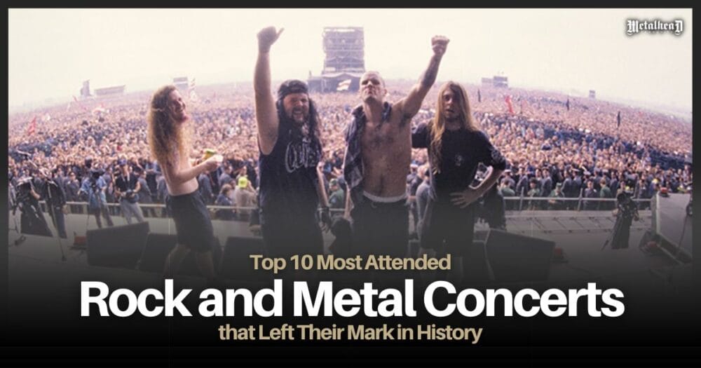 Top 10 Most Attended Rock and Metal Concerts that Left Their Mark in History