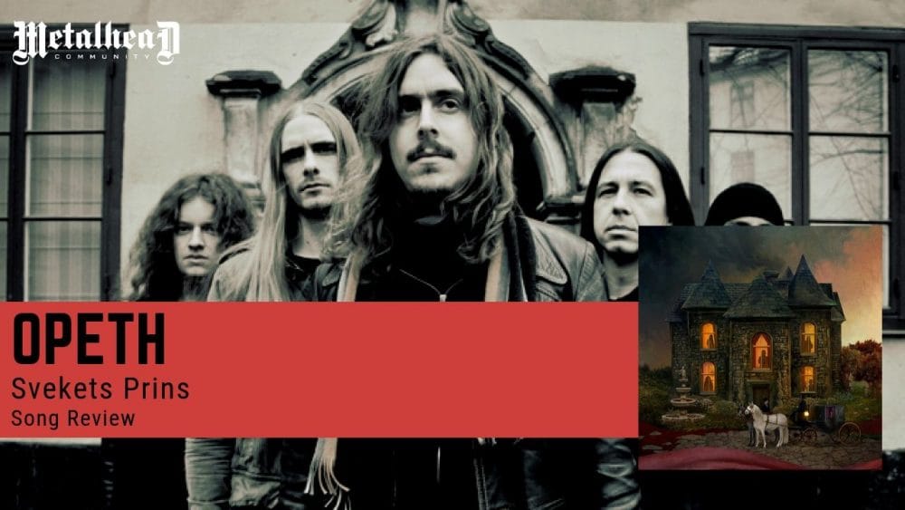 Opeth - Svekets Prins - Song Review - Vintage Progressive Rock from Stockholm, Sweden