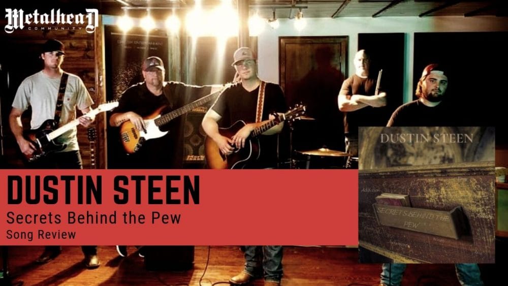 Dustin Steen - Secrets Behind the Pew - Song Review - Commercial Country Rock from Lucedale, Mississippi, USA