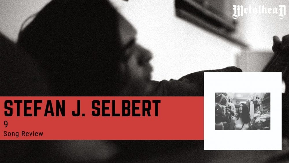 Stefan J. Selbert - 9 - Song Review - Singer-Songwriter from New York, USA