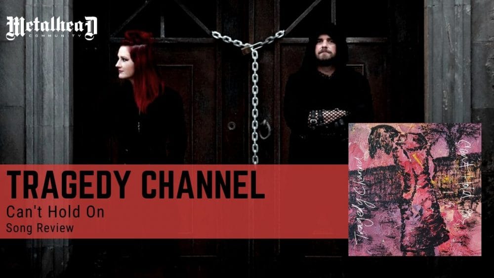 Tragedy Channel - Can't Hold On - Song Review - Alternative Gothic Rock from Spokane, Washington, USA
