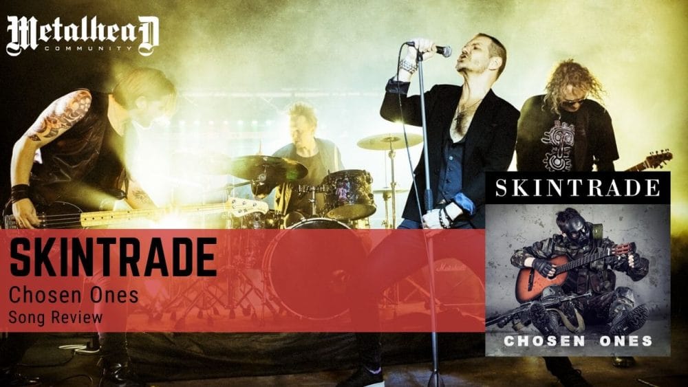 Skintrade - Chosen Ones - Song Review - Hard Rock from Stockholm, Sweden