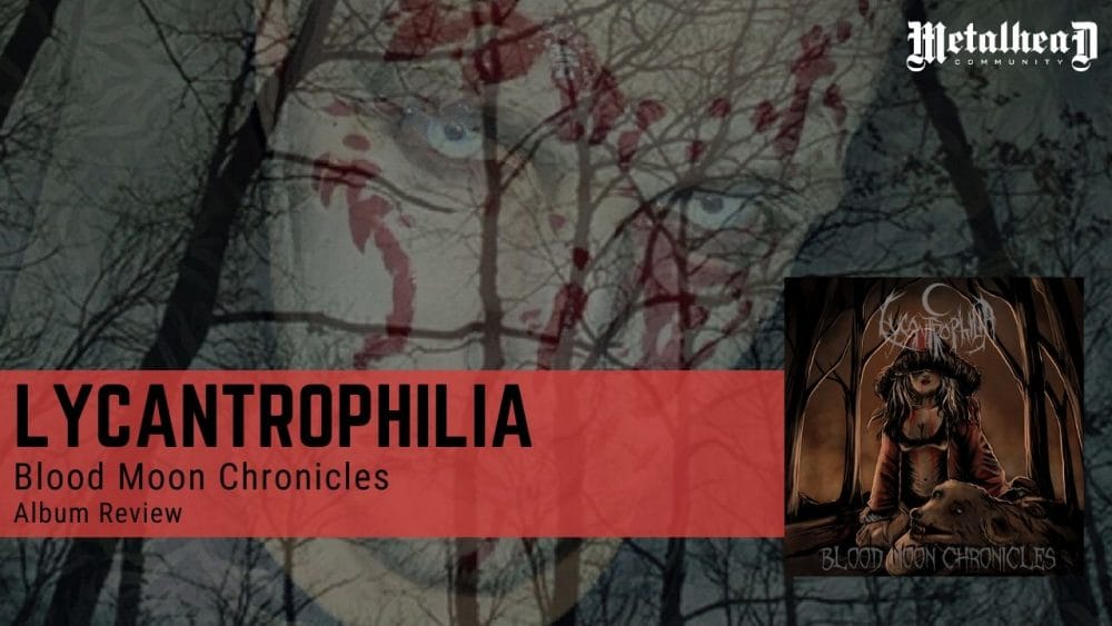 Lycantrophilia - Blood Moon Chronicles - Album Review - Extreme Metal from Hesse, Germany