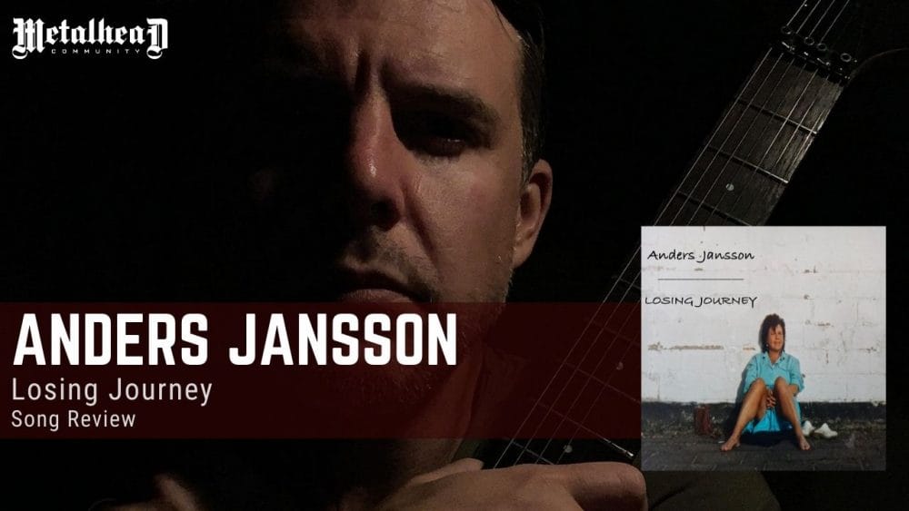 Anders Jansson - Losing Journey - Song Review - Modern Progressive Metal from Sydney, Australia