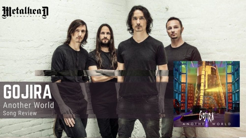 Gojira - Another World - Song Review - Melodic Death Metal from Bayonne, France