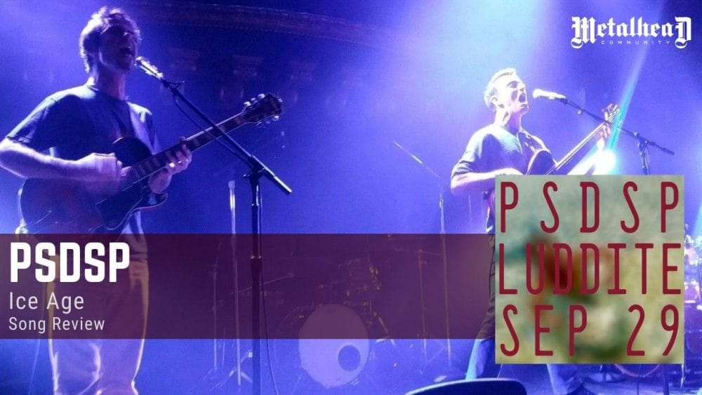 PSDSP - Ice Age - Song Review - Progressive Grunge Rock from Fairfax, California, USA