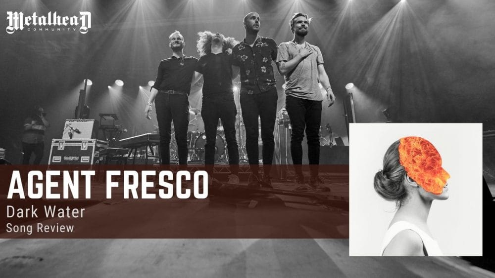 Agent Fresco - Dark Water - Song Review - Alternative Melodic Rock from Reykjavík, Iceland
