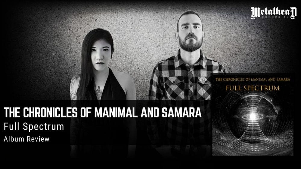 The Chronicles of Manimal and Samara -  Full Spectrum - Album Review - Experimental Rock from London, England