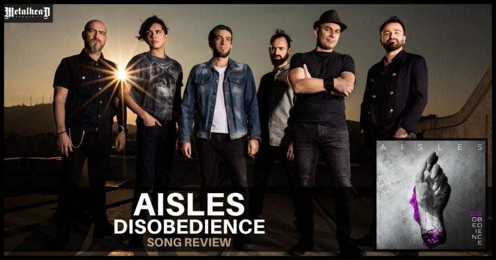 Aisles - Disobedience - Song Review - Progressive Rock from Santiago, Chile
