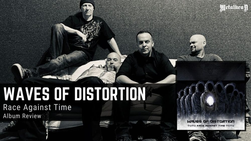 Waves of Distortion - Race Against Time - Album Review - Alternative Metal from Sacramento, California, USA