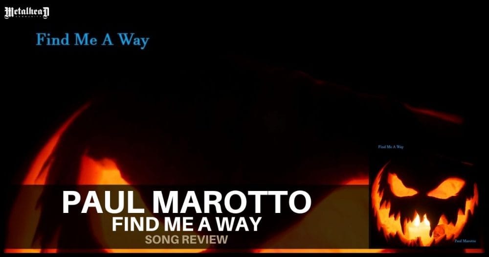 Paul Marotto - Find Me a Way - Song Review - Alternative Rock from Philadelphia, Pennsylvania, USA