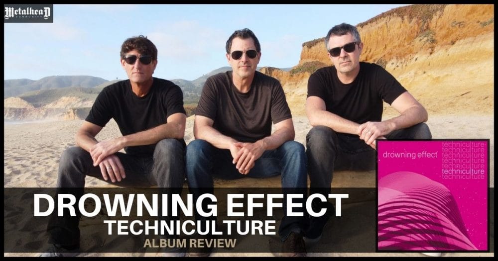 Drowning Effect - Techniculture - Album Review - 80s Psychedelic Rock from San Francisco, California, USA
