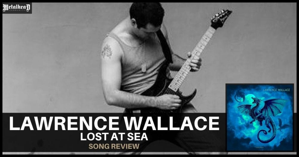 Lawrence Wallace - Lost at Sea - Song Review - 90s Shred-Heavy Metal from Philadelphia, Pennsylvania, USA