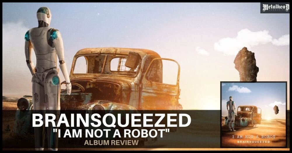 Brainsqueezed - I Am Not a Robot - Album Review - Electronic Prog Rock from Sydney, Australia