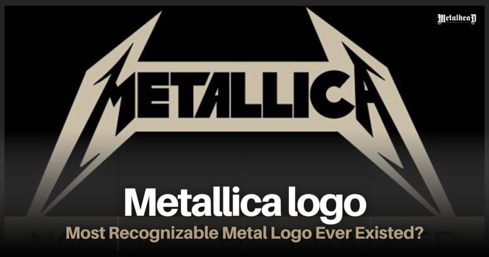 Metallica Logo - Most Recognizable Metal Logo Ever Existed?