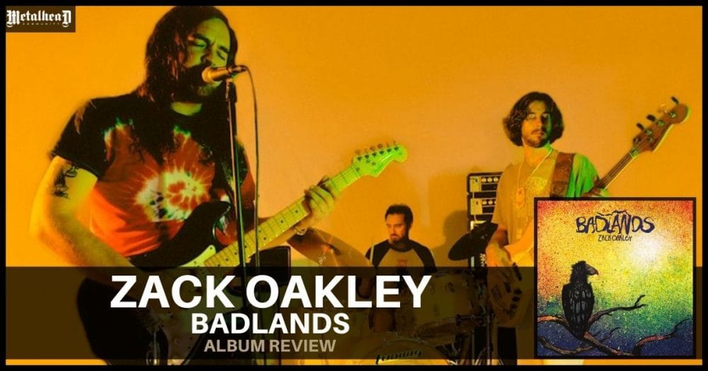 Zack Oakley - Badlands - Album Review - Psychedelic Rock from San Diego, California, USA