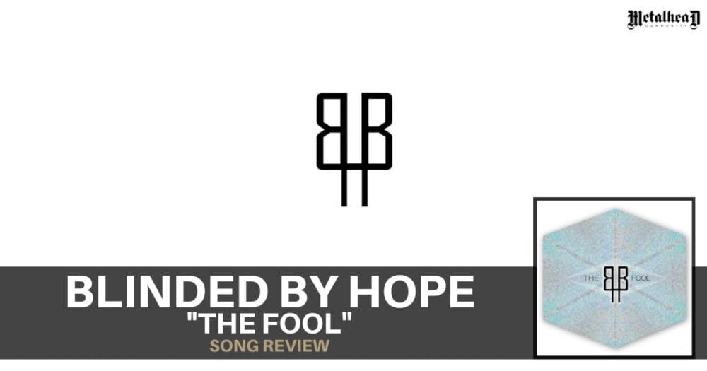 Blinded By Hope - The Fool - Song Review - Modern Metal from Adelaide, Australia