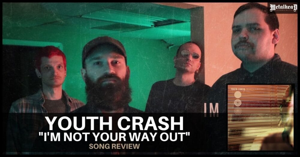 Youth Crash - I'm Not Your Way Out - Song Review - Progressive Alternative Metal from Los Angeles, California, USA
