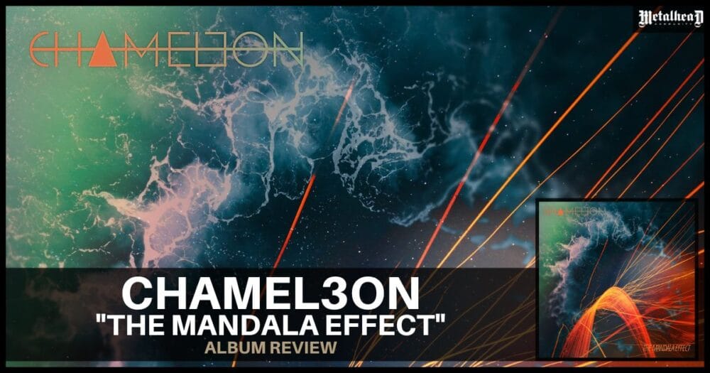 Chamel3on - The Mandala Effect - Album Review - Progressive Rock from Denver, Colorado, USA