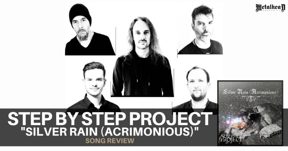Step By Step Project - Silver Rain (Acrimonious) - Song Review - Progressive Rock from Thun, Switzerland