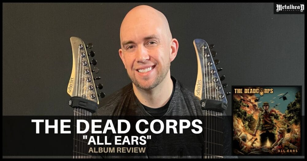 The Dead Corps - All Ears - Album Review - Modern Metal from Toronto, Ontario, Canada