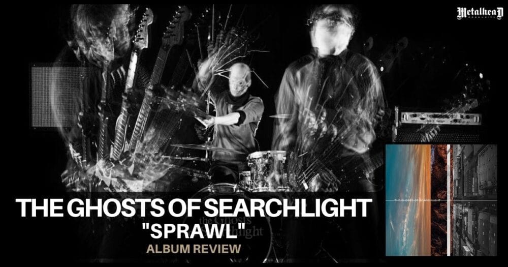 The Ghosts of Searchlight - Sprawl - Album Review - Traditional Rock from Long Beach, California, USA