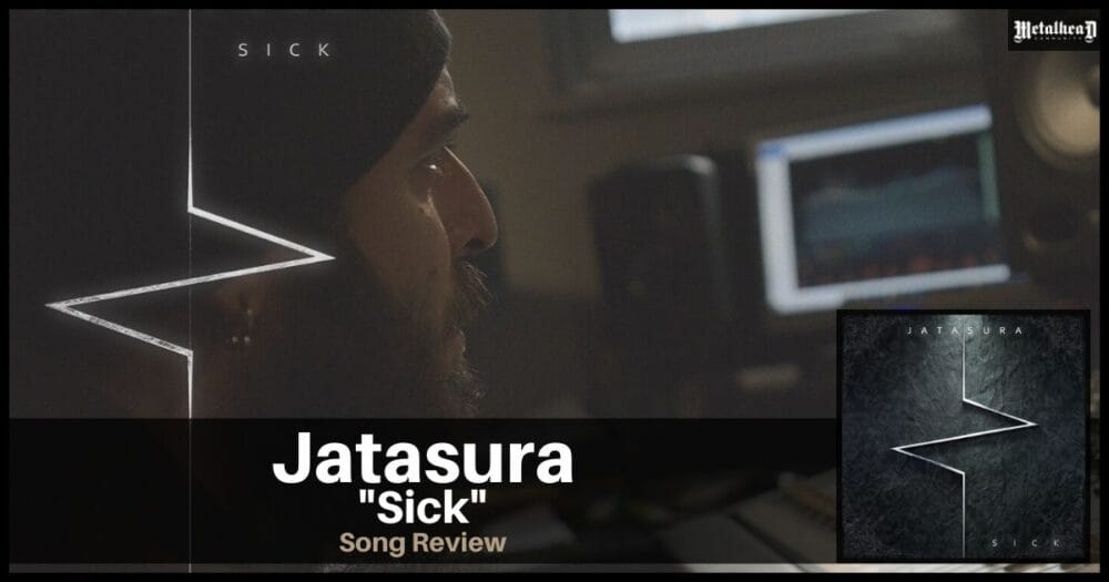 Jatasura - Sick - Song Review - Nu Metalcore From Rome, Italy