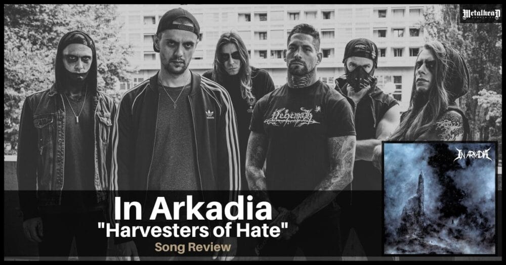 In Arkadia - Harvesters of Hate - Song Review - Modern Blackcore from Lyon, France