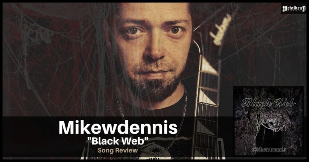 Mikewdennis - Black Web - Song Review - Symphonic Horror Metal from Orrville, Ohio, USA