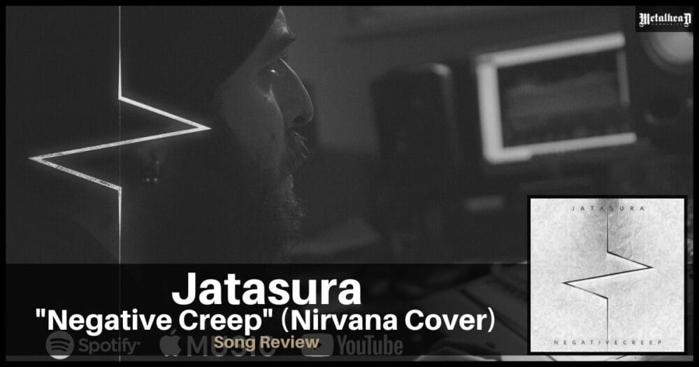 Jatasura - Negative Creep - Song Review - Nirvana cover in the style of Slayer and Sepultura, from Rome, Italy