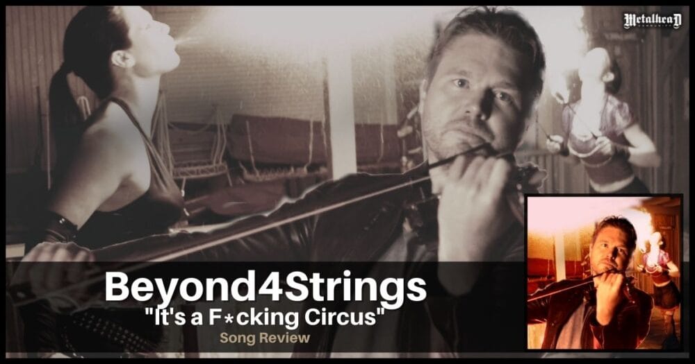Beyond4Strings - It's a Fucking Circus - Song Review - Melodic Instrumental Metal with Electric Violin from Esslingen, Germany