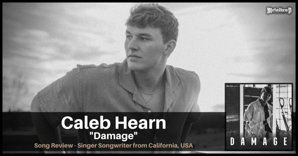Caleb Hearn - Damage - Song Review - Singer-Songwriter from San Diego, California, USA