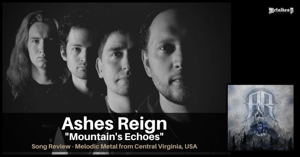 Ashes Reign - Mountain's Echoes - Song Review - Melodic Metal from Richmond, Virginia, USA