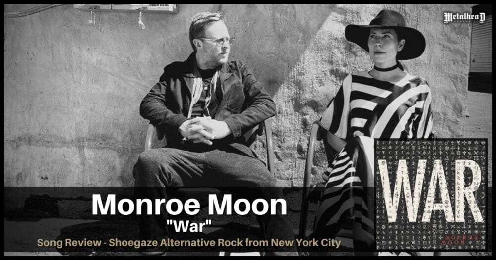 Monroe Moon - War - Song Review - Shoegaze Alternative Rock from New York City, USA