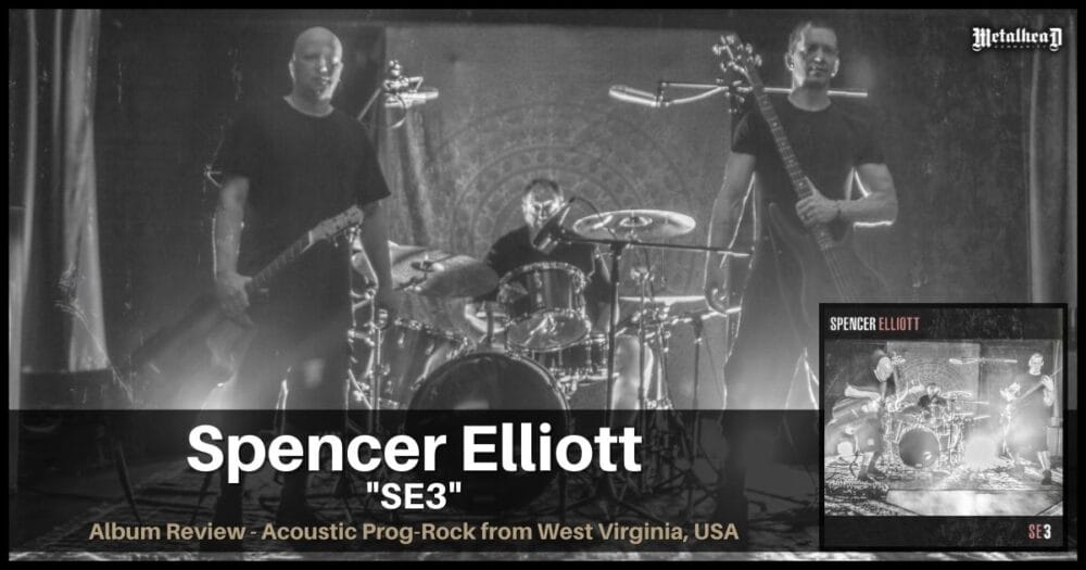 Spencer Elliott - SE3 - Album Review - Acoustic Prog-Rock from West Virginia, USA