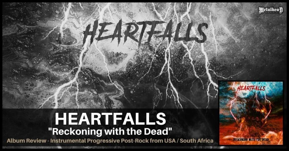 Heartfalls - Reckoning with the Dead - Album Review - Instrumental Grungy Progressive Post-Rock from USA / South Africa