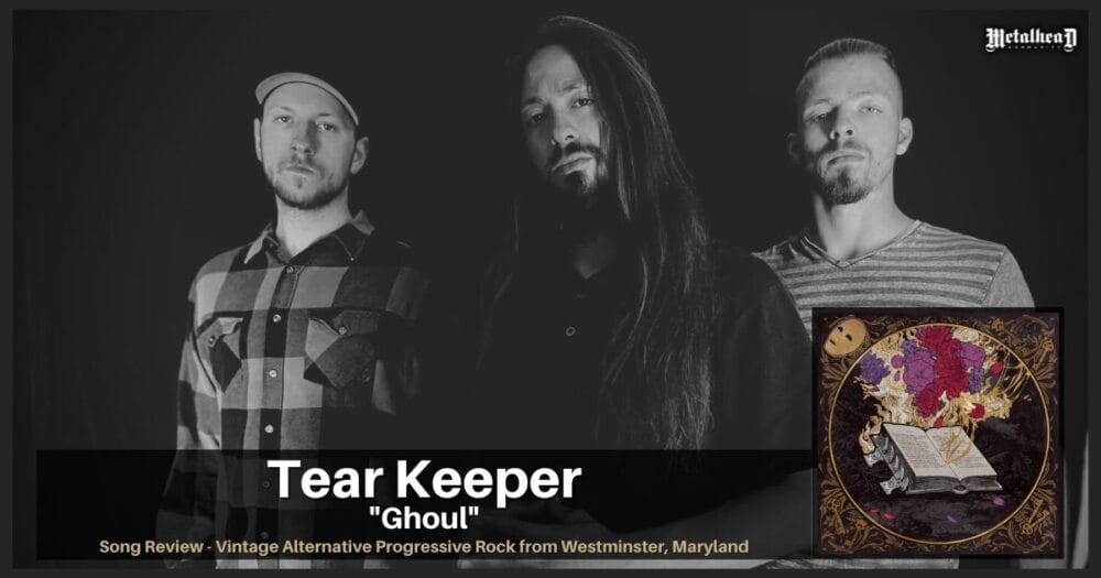 Tear Keeper - Ghoul - Song Review - Vintage Alternative Progressive Rock from Westminster, Maryland, USA