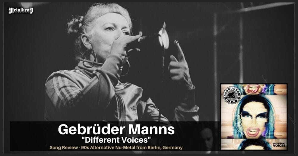 Gebrüder Manns - Different Voices - Song Review - 90s Alternative Nu-Metal from Berlin, Germany