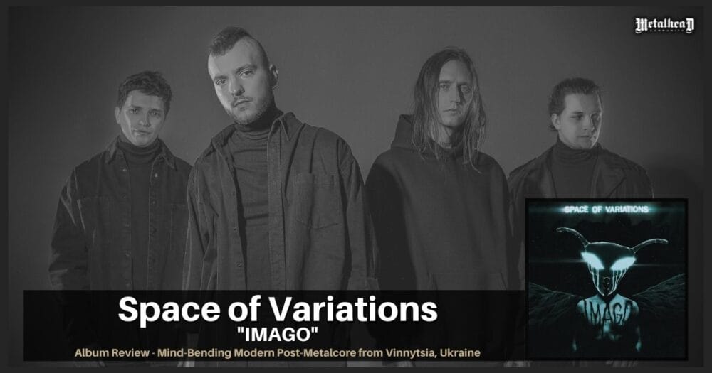 Space of Variations - Imago - Album Review - Mind-Bending Modern Post-Metalcore from Vinnytsia, Ukraine