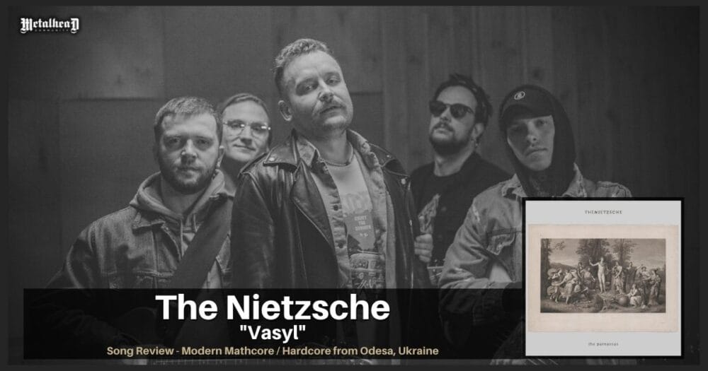 The Nietzsche - Vasyl - Song Review - Modern Mathcore / Hardcore from Odesa, Ukraine