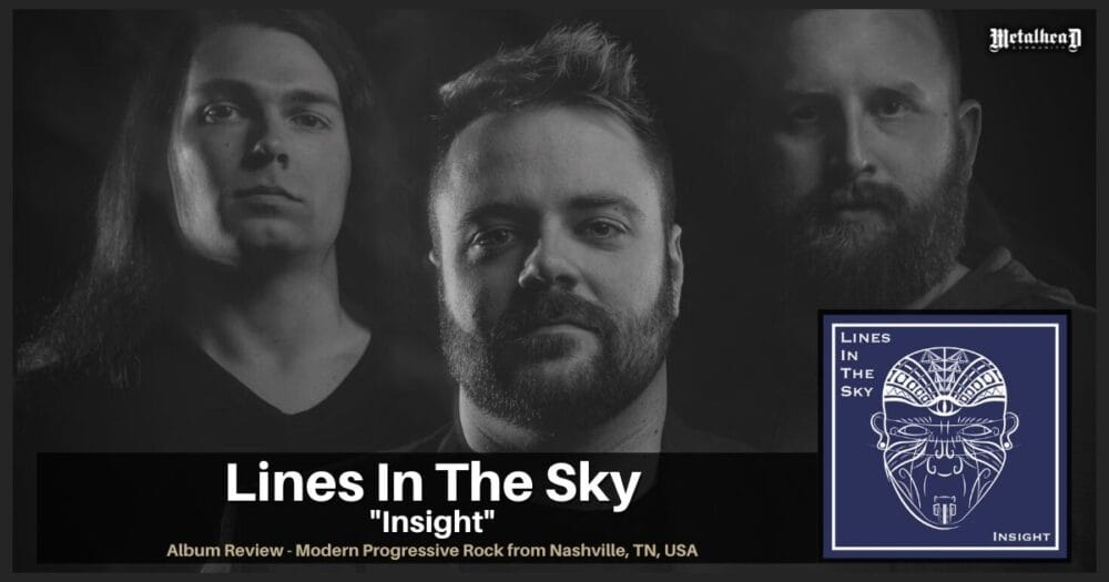 Lines In The Sky - Insight - Album Review - Modern Progressive Rock from Nashville, Tennessee, USA