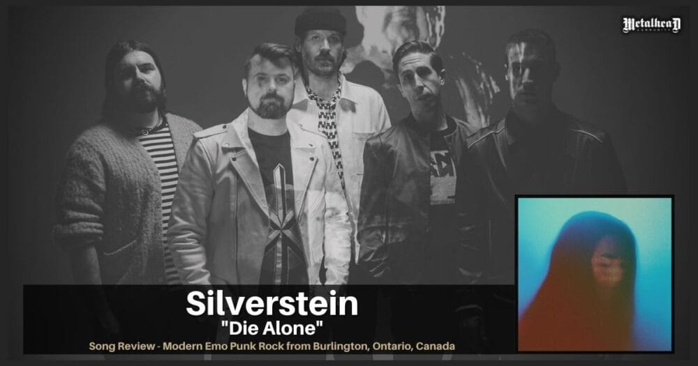 Silverstein - Die Alone - Song Review - Modern Emo Punk Rock from Burlington, Ontario, Canada