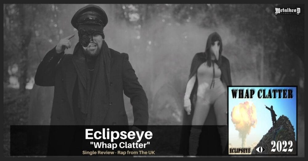 Eclipseye - Whap Clatter - Song Review - Rap from the United Kingdom