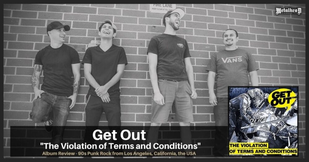 Get Out - The Violation of Terms and Conditions - Album Review - 90s Punk Rock from Los Angeles, California, USA